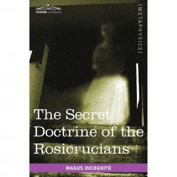 Doctrina Secreta de los Rosacruces (Clásicos Cosimo) - Edición en Rústica