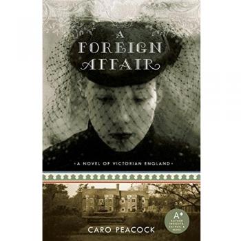 A Foreign Affair: A Historical Fiction Novel by Caro Peacock