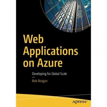 Web Applications on Azure: Developing for Global Scale