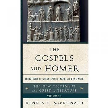 The Gospels and Homer: Greek Epic Influences in Mark and Luke-Acts (New Testament and Greek Literature Series)