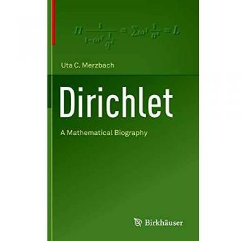 Dirichlet: A Mathematical Biography