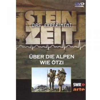 Steinzeit - das Experiment . Über die Alpen wie Ötzi [Alemania] [DVD]