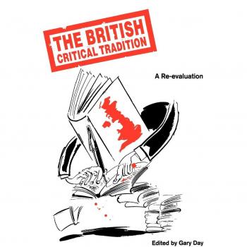 The British Critical Tradition: A Re-Evaluation