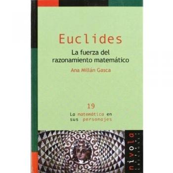 Euclides. La fuerza del razonamiento matemático: 19