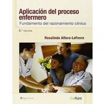 Aplicación del proceso enfermero: Fundamento del razonamiento clínico: Fundamento del razonamiento clinico / Basis of Clinical Reasoning