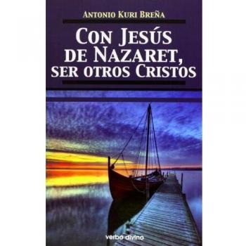 con Jesus De Nazaret, Ser otros Cristos