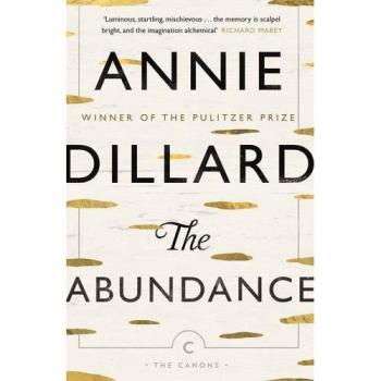 Abundancia de Annie Dillard - Edición Canones
