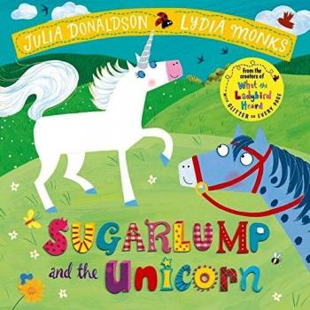 Sugarlump y el Unicornio de Julia Donaldson - Libro Infantil Ilustrado