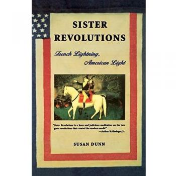 Sister Revolutions: French Lightning and American Light by Susan Dunn - A Comparative Study of Feminism