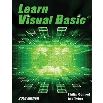 Learn Visual Basic 2019 Edition: A Step-By-Step Programming Tutorial