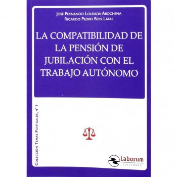 La compatibilidad de la pensión de jubilación con el trabajo autónomo