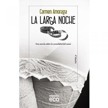 La larga noche - Carmen Amoraga