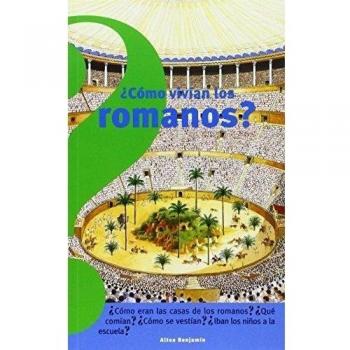Como Vivian los Romanos = Life in Ancient Rome