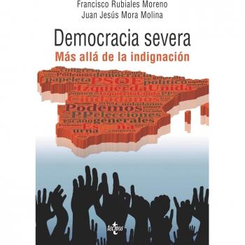 Democracia severa: Más alla de la indignación