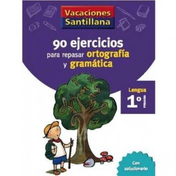 Vacaciónes Santillana, lengua, ortografía y gramática, 1 Educación PriMaría. Cuaderno - 9788429407563 - Aavv - Autores Varios