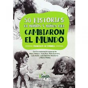 50 historias de niños y niñas que cambiaron el mundo
