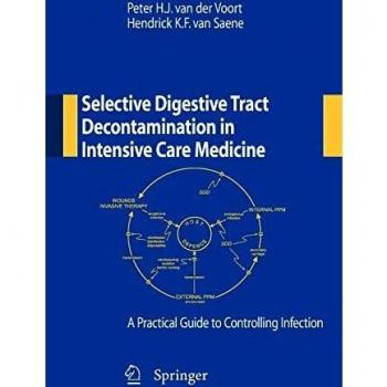 Selective digestive tract decontamination in intensive care medicine: a practical guide to controlling infection
