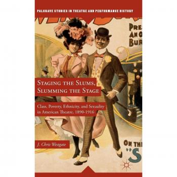 Staging the Slums, Slumming the Stage