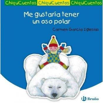Me gustaría tener un oso polar - Carmen García Iglesias