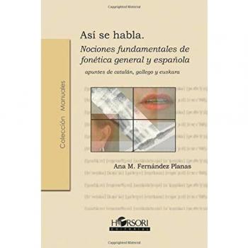Así se habla: Nociones fundamentales de fonética general y española