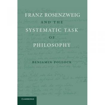 Franz Rosenzweig: La Tarea Sistemática de la Filosofía - Análisis y Reflexiones