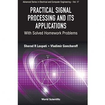World Scientific Practical Signal Processing: Techniques and Applications Guide