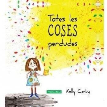 Totes Les Coses Perdudes - Kelly Canby Canby