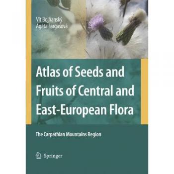 Carpathian Flora Seed and Fruit Atlas: Central and Eastern Europe