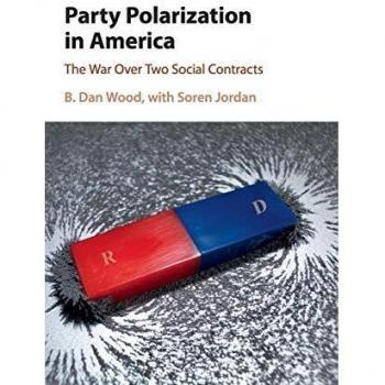 Party Polarization in America: The Battle for Social Contracts - Cambridge University Press Edition