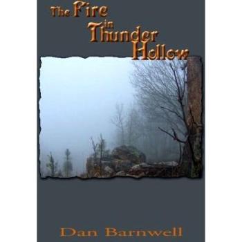 The Fire in Thunder Hollow: A Thrilling Adventure Novel by Dan Barnwell