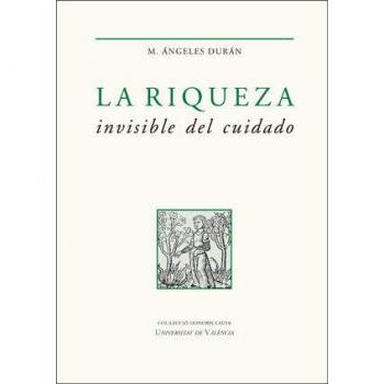 Riqueza invisible del cuidado,La: 30
