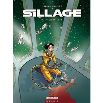 Sillage Vol. 9: Infiltraciones - Cómic de Ciencia Ficción por Jean-David Morvan y Philippe Buchet
