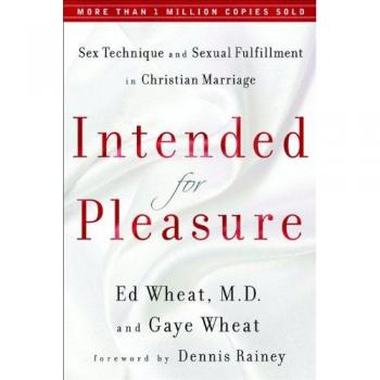 Intended for Pleasure: Sex Technique and Sexual Fulfillment in Christian Marriage