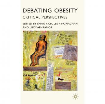 Palgrave Macmillan Ltd. Critical Perspectives on Obesity Debate Book