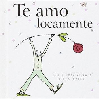 Te amo locamente - Exley Helen