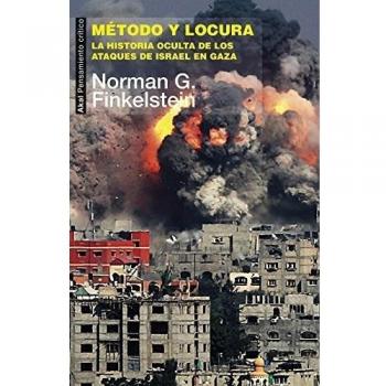 Método y locura. La historia oculta de los ataques de Israel en Gaza: 44