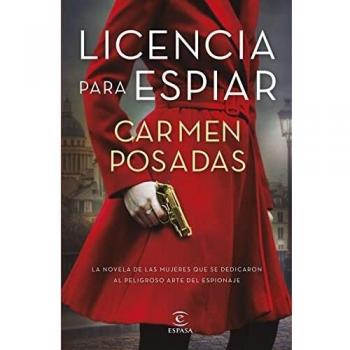 Licencia para espiar (ESPASA NARRATIVA