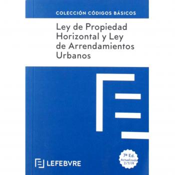 Ley Propiedad Horizontal y Ley Arrendamientos 7ª EDC.: Código Básico