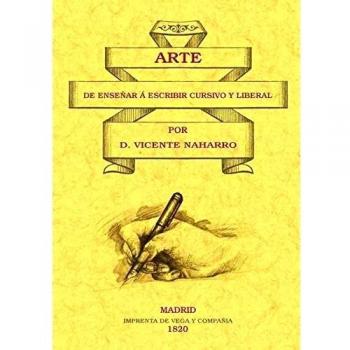 Arte de enseñar a escribir cursivo y liberal