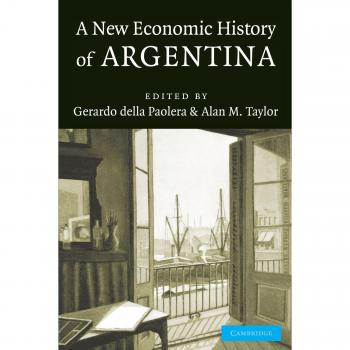 Historia Económica Moderna de Argentina: Análisis Integral y Perspectivas Contemporáneas
