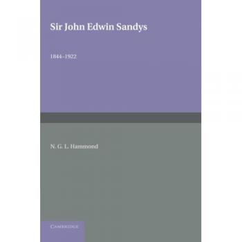 Sir John Edwin Sandys: Biografía y Contribuciones Históricas (1844-1922)