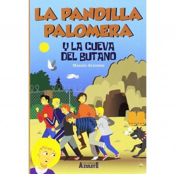 La pandilla Palomera y la cueva del butano.