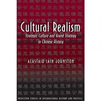 Cultural Realism: Strategic Culture and Grand Strategy in Chinese History