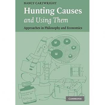 Hunting Causes and Using Them: Approaches in Philosophy and Economics