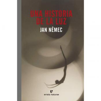 Una historia de la luz - Nemec, Jan