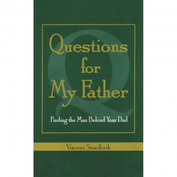 Questions for My Father: A Reflective Paperback Guide to Understanding Dad