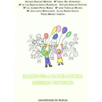 Educación para la Salud en la Escuela: : experiencia y participación
