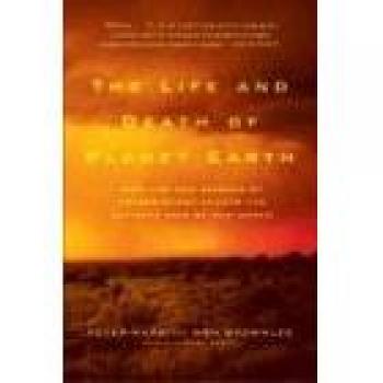 The Life and Death of Planet Earth: A Comprehensive Guide to Earth's Evolution and Future