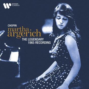 Martha Argerich - Chopin: The Legendary 1965 Recording (Remastered 2021)