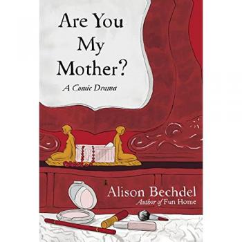 Are You My Mother?: A Comic Drama